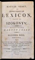 Márton József: Magyar-német és német-magyar lexicon vagyis szókönyv. Bécs, 1803, Pichler Antal. Sérült, megviselt félbőr kötésben.