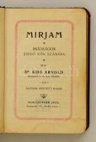 Dr. Kiss Arnold: Mirjam. Imádságok zsidó nők számára. Bp., (1903), Schlesinger. Kiadói egészbőr köté...
