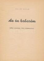 Kellér Dezső: Az én kabarém. (Versek, sanzonok, tréfák, konferanszok.) Bp., (1944),Springer Gusztáv,...