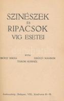 Bródy Miksa-Erényi Nándor-Tábori Kornél: Színészek és ripacsok víg esetei. Bp., é.n., Nap Nyomda, 64...