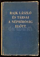 Rajk László és társai a népbíróság előtt. Bp., é.n., Szikra. Kiadói papírkötés, kopottas, foltos, szakadt viseltes borítóval, néhány szakadt lappal.