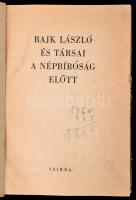 Rajk László és társai a népbíróság előtt. Bp., é.n., Szikra. Kiadói papírkötés, kopottas, foltos, sz...