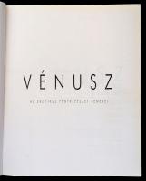 Michelle Olley: Vénusz. Az erotikus fényképészet remekei. Fordította Buda Júlia. Bp., 2002, Glória. ...