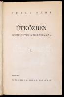Fedák Sári: Útközben I-II. kötet. (Egy kötetben.) Beszélgetés a barátommal. Bp.,é.n.,Szőllősi Zsigmo...