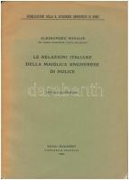 Alessandro Mihalik: Le relazioni Italiane della maiolica Ungherese di Holics  Publicazioni della R. Accademia Ungherese di Roma. Roma-Bp., 1936, Franklin. Kiadói papírkötés, olasz nyelven./ Paperbinding, in Italian language.