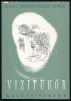 Egry József-Takáts Gyula: Víztükör. Pécs, 1955, Dunántúli Magvető. Kiadói papírkötés.