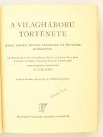 Pilch Jenő (szerk.): A világháború története. József királyi herceg tábornagy úr őfensége előszaváva...