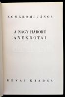 Komáromi János - A nagy háború anekdotái.
Bp. (1936.) Révai. 219 p. Kiadói vászonkötésben,