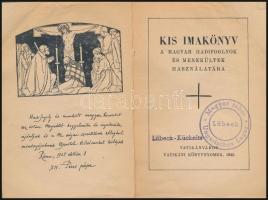 Kis imakönyv a magyar hadifoglyok és menekültek használatára. Vatikánváros, 1945, Vatikáni Könyvnyom...