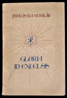 Prohászka Ottokár: Gloria in excelsis. Bp., 1915. Szociális Misszió Társulat. Kiadói papírkötésben.