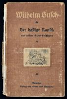 Wilhelm Busch: Der haftige Rauch und andere Bilder Geschichten. München, Braun und Schneider. Kissé megviselt félvészon kötésben / In tattered half linen binding.