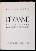 Kállai Ernő: Cézanne és a XX. század konstruktív művészete. Bp., 1944, Anonymus. 146 p. 64 egészolda...