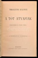 Mikszáth Kálmán: Szent Péter esernyője; A tóth atyafiak. Egész és félvászon kötésben