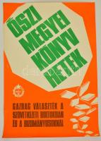 1968 Őszi Megyei Könyvhetek, szövetkezeti boltok reklám plakát, jelzett (Oszadszky), szélén kis szakadás, 81x56,5 cm