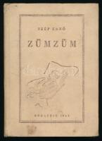 Szép Ernő: Zümzüm. Bp. 1943 (May János Ny.). 119p. Első kiadás! Készült 200 számozott példányban! Ez a 15. számú, Szép Ernő által aláírt példány! Kiadói, illusztrált vászonkötésben