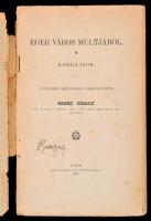Szabó Ignácz: Eger város multjából. Korrajzok. Eger, 1898, Egri Nyomda Rt.,156+1 p. Kiadói papírköté...