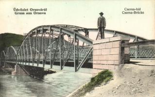 Orsova, Cserna híd / Cserna-Brücke / Cerna bridge