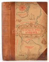 Cholnoky Jenő, Germanus Gyula et alii: A Föld felfedezői és meghódítói I-V. kötet. I. kötet: Európa,...