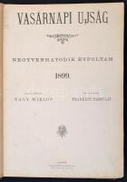 1899 Vasárnapi újság. Negyvenhatodik, teljes évfolyam. 1-53. szám. (Két kötetbe kötve.) Szerk.: Nagy...