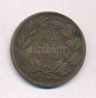 Portugália 1883. 20R Br "I. Lajos" T:3
Portugal 1883. 20 Reis Br "Luiz I" C:F
...