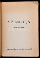 Gró Lajos: A film útja. Bp.,1927, Általános Könyvkiadó, 48 p. Kiadói papírkötés, felvágatlan példány...