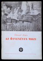 Pánczél Lajos: Az ötvenéves mozi. Bp.,(1946), Budapest Irodalmi, Művészeti és Tudományos Intézet, 45+3 p. Kiadói papírkötés. Jó állapotban.