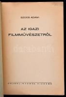 Szücs Ádám: Az igazi filmművészetről. Bp.,é.n., Hajnal Nyomda. Második kiadás. Fekete-fehér képekkel...