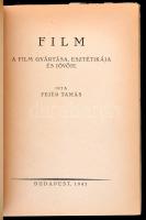 Fejér Tamás: Film. A film gyártása, esztétikája, és jövője. Bp., 1943, Otthon-nyomda. Kiadói papírkö...