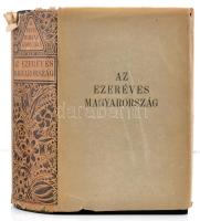 A Pesti Hírlap Könyvtára: Az ezeréves Magyarország. 1200 oldalon 1031 mélynyomású fényképpel és képp...
