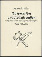 Andrásfai Béla: Matematika a vádlottak padján avagy felkészítés matematika pótvizsgára. Játék 16 kép...