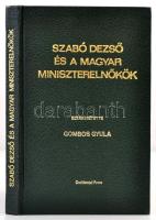 Szabó Dezső és a magyar miniszterelnökök. Szerkesztette és a bevezetést írta: Gombos Gyula. Washington D.C.,1975, Occidental Press. Kiadói aranyozott műbőr-kötés. Jó állapotban. Emigráns kiadás.