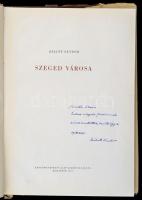 Bálint Sándor: Szeged városa. Bp.,1959, Képzőművészeti Alap. Kiadói félvászon-kötés, kiadói papír vé...