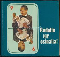 Gács Judit: Rodolfo így csinálja. Szitás György rajzaival. Bp.,1973, Minerva. Kiadói papírkötés