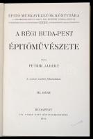 Petrik Albert: A régi Buda-Pest építőművészete I-IV. rész. Építő munkavezetők könyvtára. XVIII., XXX...