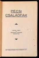 Kepes Tibor-Zsadányi Oszkár: Pécsi családfák. Pécs, 1933, László-Nyomda, 86 p.+35 t. Kiadói egészvás...