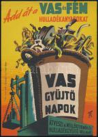 1950 Add át a vas és fém hulladékanyagokat!, kisméretű plakát, 23×15,5 cm