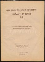 Das Spiel des Jahrhunderts, Ungarn-England 6:3. Budapest, 1953, Ungarisches Bulletin. Német nyelvű i...