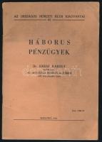 Kresz Károly: Háborús pénzügyek. Bp., 1942. 32p. Procopius Béla numizmatikus tulajdonosi bélyegzőjével