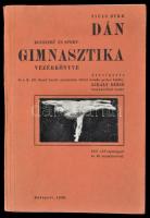 Bukh, Niels: Dán egyszerű és sportgimnasztika vezérkönyve. Bp., 1938, Springer. Papírkötésben, jó állapotban.