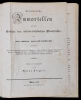 Vaterländisches Immortellen aus dem Gebiete der österreichischen Geschichte. Szerk.: Ziegler, Anton. écs, 1838, szerzői. Számos rézmetszetes illusztrációval. Kopott, díszes gerincű félvászon kötésben.