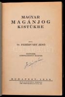 Fehérváry Jenő: Magyar magánjog kistükre. Bp., 1936, Budai Nyomda. A szerző aláírásával. Vászonkötésben, jó állapotban.