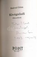 Szávai Géza: Kivégzősdi. Elbeszélések. DEDIKÁLT! Bp., 1994, Pont Kiadó. Kiadói papírkötés, jó állapo...