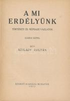 Szilády Zoltán: A mi Erdélyünk. Történeti és néprajzi vázlatok. Budafok, 1922, Szerző. Kiadói papírk...