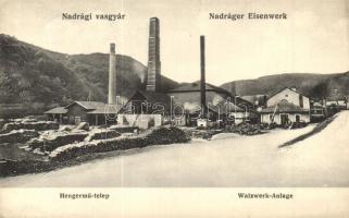 Nadrág, Vasgyár, Hengermű-telep / Eisenwerk, Walzwerk-Anlage / iron works, rolling mill plant, factory (EK)