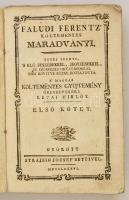 Faludi Ferentz: --' költeményes maradványi. Egybe szedte, s' elő beszédekkel, jegyzésekkel, és szükséges oktatásokkal meg bővítve közre botsátotta a' magyar költeményes gyüjtemény' öregbedésére Révai Miklós. I-II. kötet. Győrött, 1786-1787. Strajbig József' betűivel. 238p.; 184p. Első kiadás! Korabeli papírkötésben, néhány lap szamárfüles.
