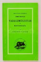 Egy öreg vadász: Magyar-Német vadászműszótár 1875-ös kiadás reprintje. Bp., 1993