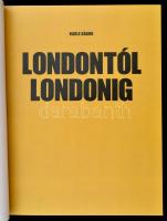 Karle Gábor: Londontól Londonig. Bp., 2012, Szóvilág Kft. CD-melléklettel. Kartonált papírkötésben, ...