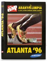 Aranyolimpia. Atalanta 96. Szerk.: Harle Tamás et al. Bp., 1996, Mai Nap - Aréna 2000. Kartonált papírkötésben.