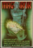 cca 1940 Légrády Sándor (1906-1987): Vitéz magyar katona, kisplakát, kiadja: Nemzetpolitikai Szolgálat, Klösz Gy. és Fia, 34,5x24 cm / Hungarian military propaganda poster, 34,5x24 cm