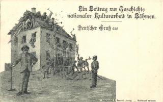 Ein Beitrag zur Geschichte nationale Kulturarbeit in Böhmen. Deutscher Gruss aus... / A contribution to the history of national cultural work in Bohemia. Czech people tear down a German school. Czech Anti-German propaganda card